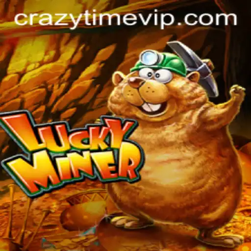 Exploring the Excitement of LuckyMiner and the Thrills of CrazyTime