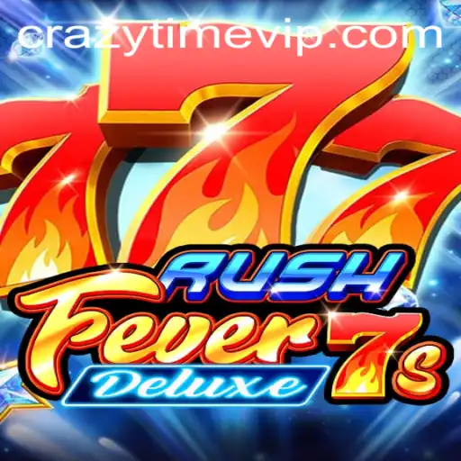 Explore the Thrills of RushFever7sDeluxe with a Touch of CrazyTime